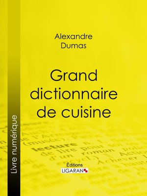 cover image of Grand dictionnaire de cuisine